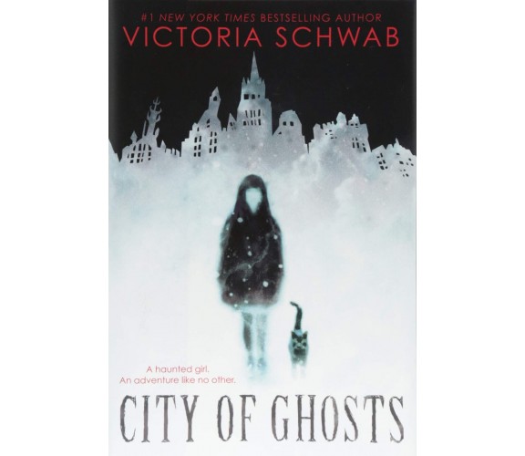 City of Ghosts - Victoria Schwab - SCHOLASTIC, 2018