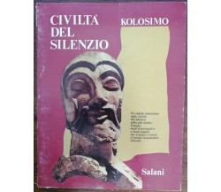 Civiltà del silenzio - Kolosimo - Salani, 1978 - A