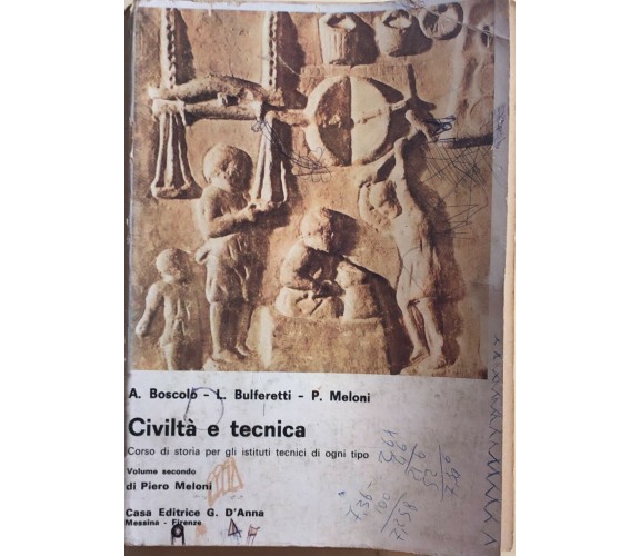 Civiltà e tecnica 2 di Boscolo-bulferetti-meloni,  1970,  Casa Editrice D’Anna