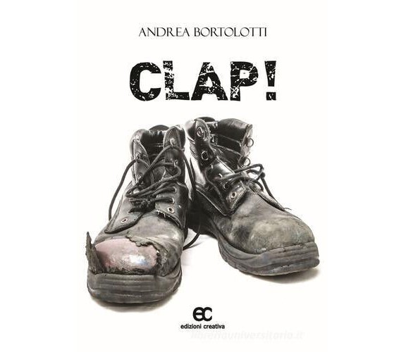 Clap! di Andrea Bortolotti - Edizioni Creativa, 2015