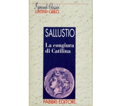 Classici Latini e Greci SALLUSTIO LA CONGIURA DI CATILINA 