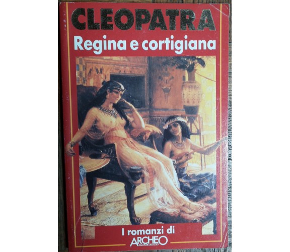 Cleopatra - Poggio - De Agostini - Rizzoli,1994 - R