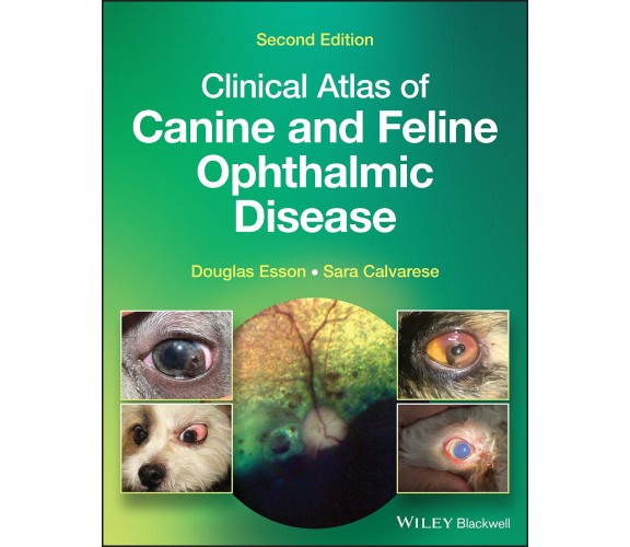 Clinical Atlas of Canine and Feline Ophthalmic Disease-John Wiley And Sons, 2022