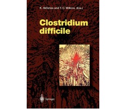 Clostridium Difficile - K. Aktories - Springer, 2010