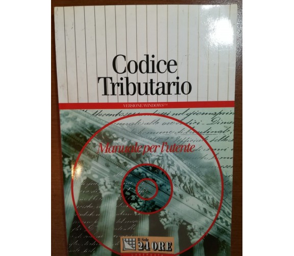 Codice Tributario - AA.VV.- Il sole 24 ore - 1996 - M