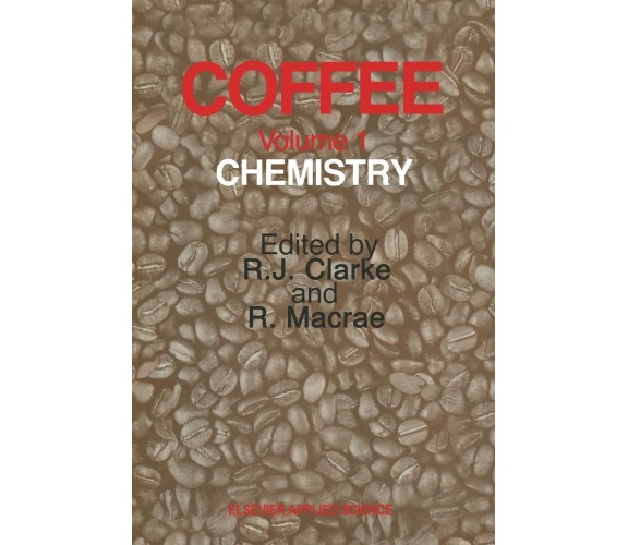 Coffee: Chemistry - R. J. Clarke - Springer, 2011