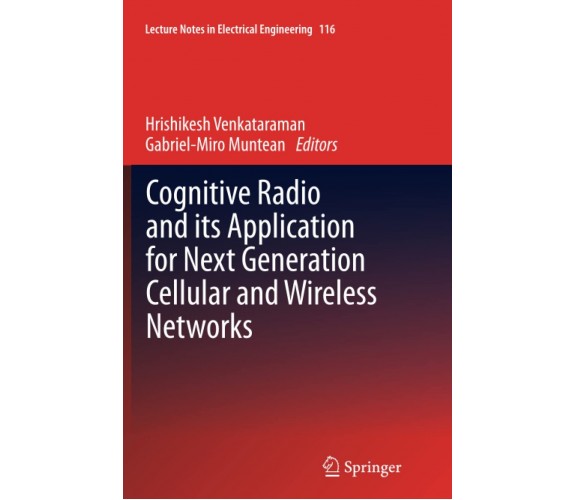 Cognitive Radio and its Application for Next Generation Cellular and Wireless 