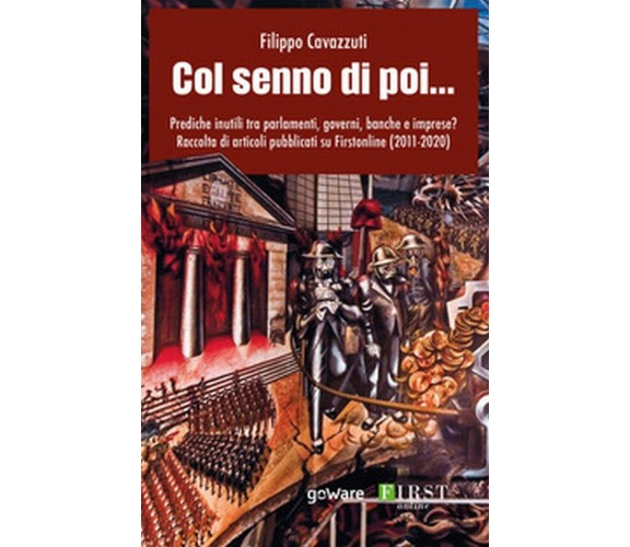 Col senno di poi... Prediche inutili tra parlamenti, governi, banche e imprese? 