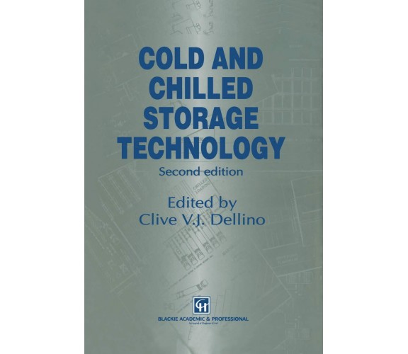 Cold and Chilled Storage Technology - C. V. J. Dellino - Springer, 2011