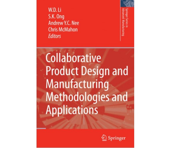 Collaborative Product Design and Manufacturing Methodologies and Applications