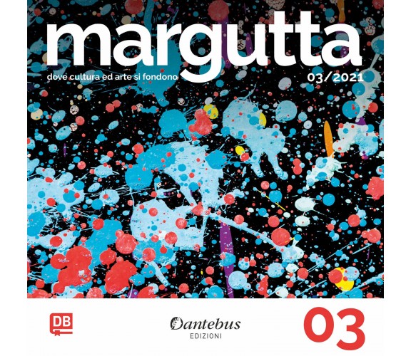 Collana Margutta. Ediz. illustrata vol.3 - Autori Multipli - Dantebus, 2021