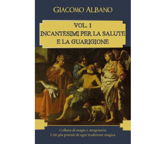 Collana di magia e stregoneria. I riti più potenti di ogni tradizione magica - 1