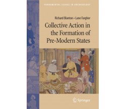 Collective Action in the Formation of Pre-Modern States - Richard Blanton - 2010