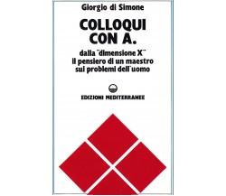 Colloqui con A - Giorgio Di Simone - Edizioni Mediterranee, 1986