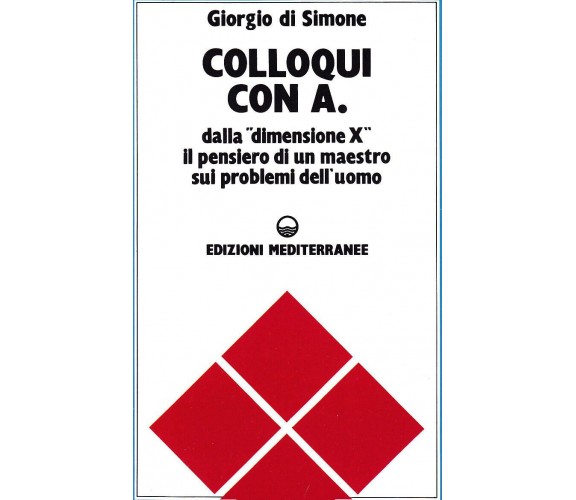 Colloqui con A - Giorgio Di Simone - Edizioni Mediterranee, 1986