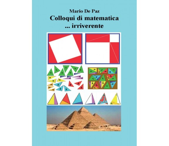 Colloqui di matematica ... irriverente di Mario De Paz,  2019,  Youcanprint