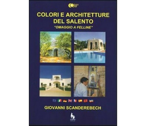 Colori e architetture del Salento. «Omaggio a Felline», di Giovanni Scander - ER