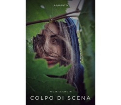 Colpo di scena di Federica Cinotti,  2021,  Youcanprint