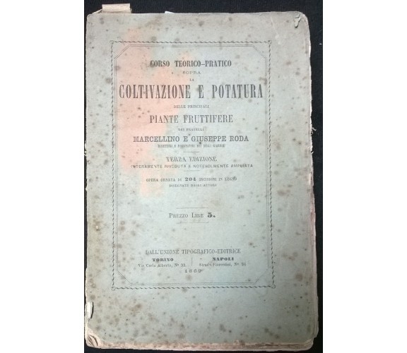 Coltivazione e potatura delle principali piante fruttifere, M. e G. Roda, 1869 L