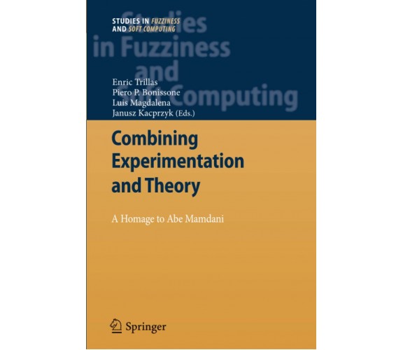 Combining Experimentation and Theory - Enric Trillas - Springer, 2014