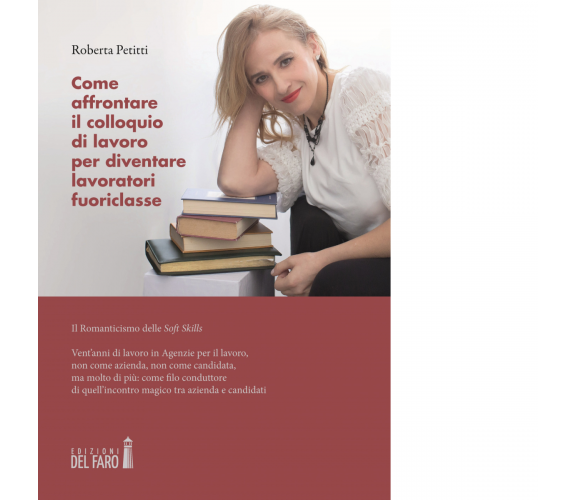 Come affrontare il colloquio di lavoro per diventare lavoratori fuoriclasse 