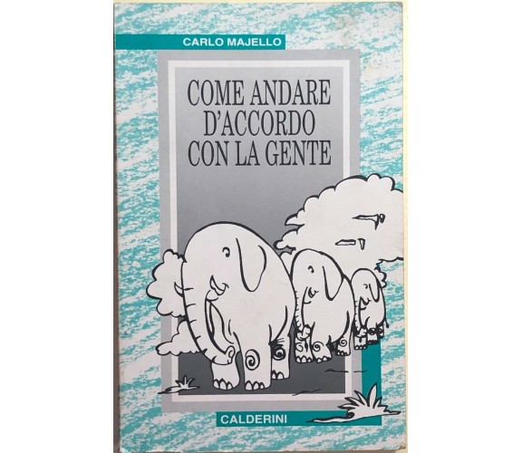 Come andare d'accordo con la gente di Carlo Majello, 1994, Calderini