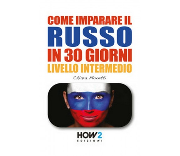 Come imparare il russo in 30 giorni. Livello intermedio