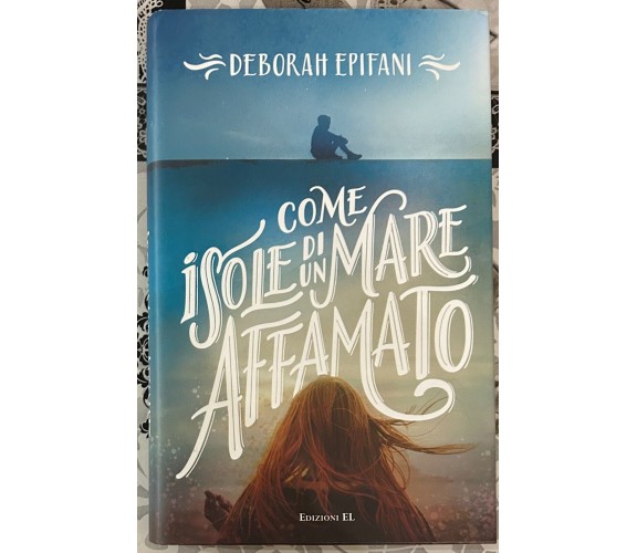 Come isole di un mare affamato di Deborah Epifani, 2021, Edizioni EL