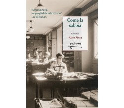 Come la sabbia di Alice Rivaz, 2020, Edizioni Paginauno