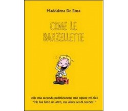 Come le barzellette	 di Maddalena De Rosa,  2012,  Youcanprint