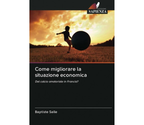 Come migliorare la situazione economica: Del calcio amatoriale in Francia?-2020 