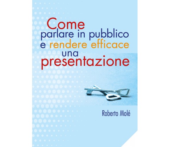 Come parlare in pubblico e rendere efficace una presentazione - ER