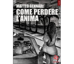 Come perdere l’anima	 di Matteo Gennari,  2016,  Goware