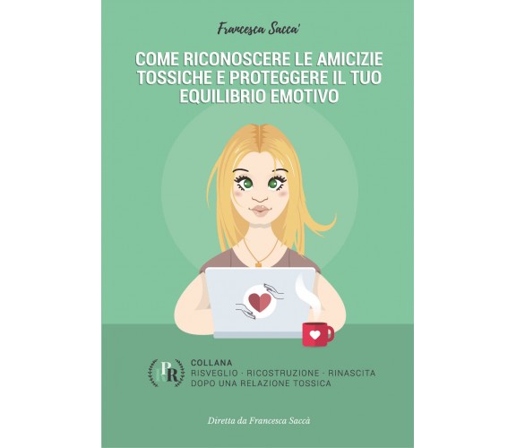 Come riconoscere le amicizie tossiche e proteggere il tuo equilibrio emotivo