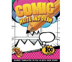 Comic Blank Drawing Pad For Kids: A Guided Blank Comic Book To Create Your Own G