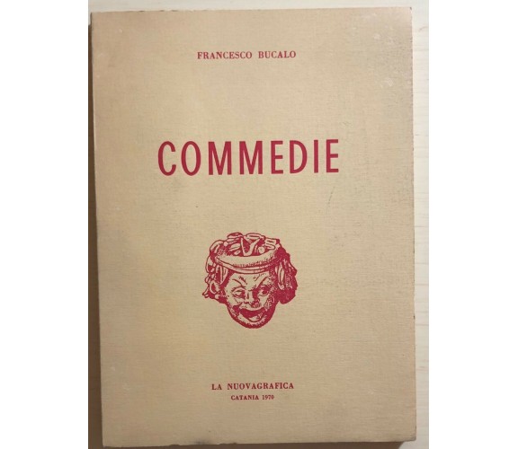 Commedie di Francesco Bucalo, 1970, La Nuovagrafica