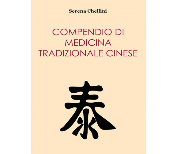 Compendio di medicina tradizionale cinese di Serena Chellini,  2014,  Youcanprin