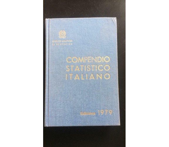 Compendio statistico italiano edizione 1979 - Vari,  1979,  Istituto Centrale -P