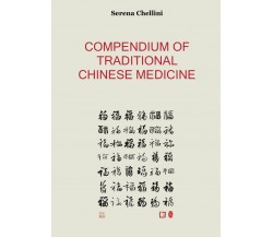 Compendium of Traditional Chinese Medicine di Serena Chellini,  2016,  Youcanpri