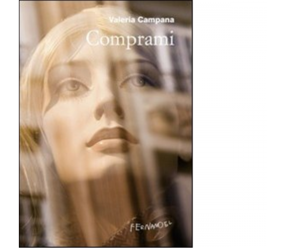 Comprami di Valeria Campana - Fernandel editore, 2022