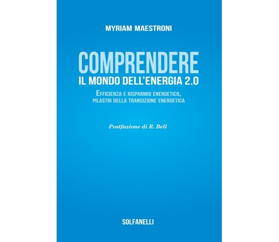 Comprendete il mondo dell’energia 2.0. Efficienza e risparmio energetico, pilast