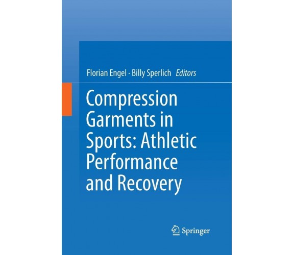 Compression Garments in Sports - Florian Engel - Springer, 2018