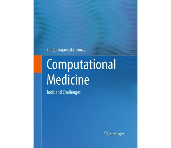 Computational Medicine - Zlatko Trajanoski - Springer, 2016