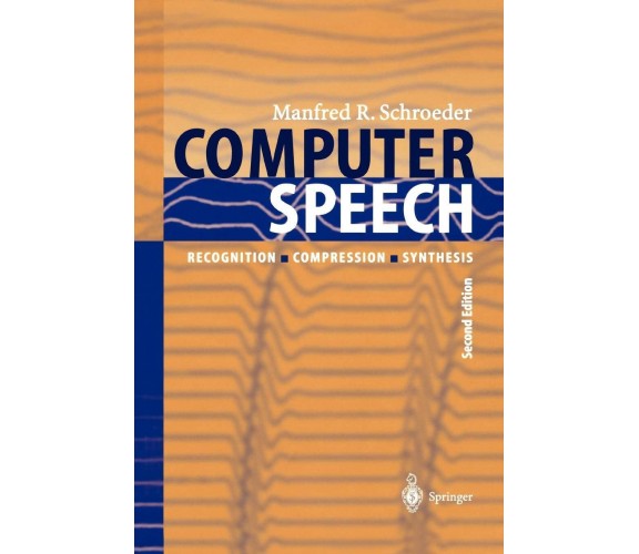 Computer Speech - Manfred R. Schroeder - Springer, 2010