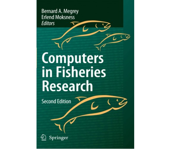 Computers in Fisheries Research - Bernard A. Megrey - Springer, 2010