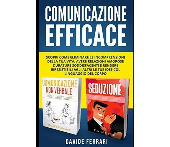 Comunicazione Efficace: Scopri come Eliminare le Incomprensioni della Tua Vita, 