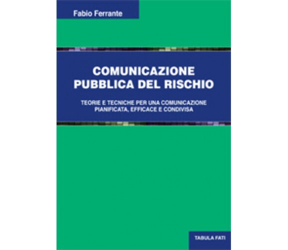 Comunicazione pubblica del rischio di Fabio Ferrante, 2020, Tabula Fati