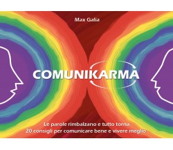 Comunikarma	 di Max Galia,  2021,  Youcanprint