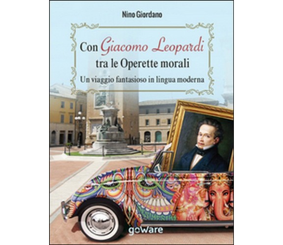 Con Giacomo Leopardi tra le «Operette morali». Un viaggio fantasioso in lingua 