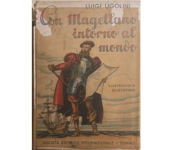 Con Magellano intorno al mondo di Luigi Ugolini, 1955, Società Editrice Internaz